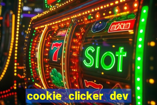 cookie clicker dev tools hack